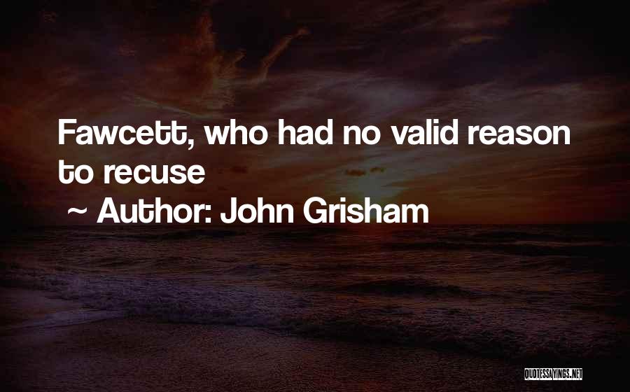 Fawcett Quotes By John Grisham