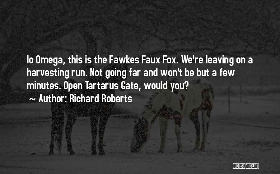 Fawkes Quotes By Richard Roberts