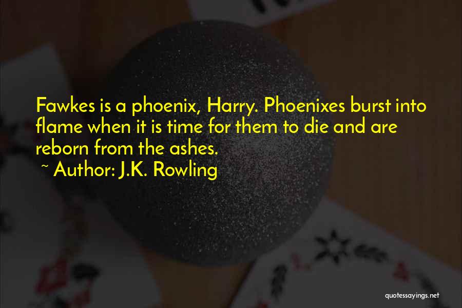 Fawkes The Phoenix Quotes By J.K. Rowling