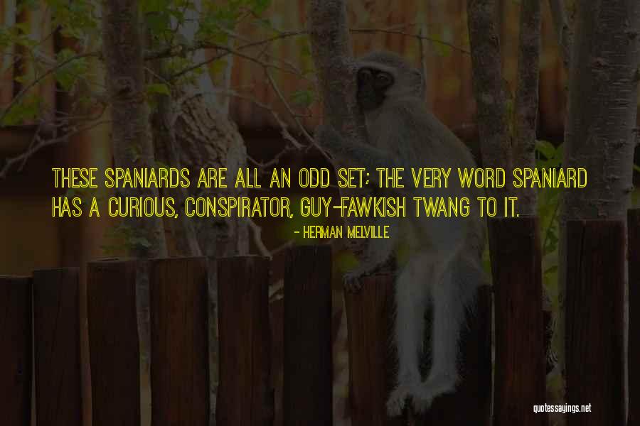 Fawkish Quotes By Herman Melville Fawkish Quotes By Herman Melville