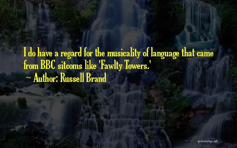 Fawlty Towers Quotes By Russell Brand
