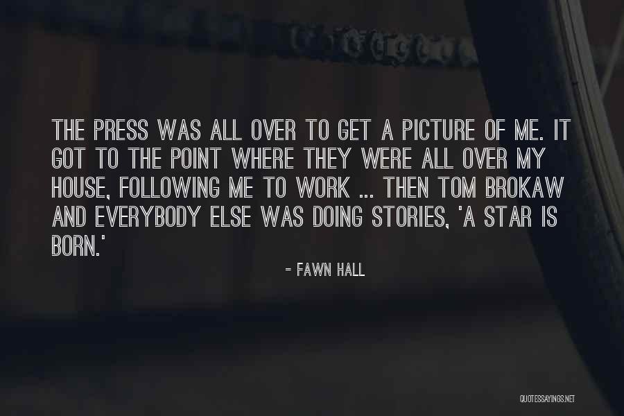 Fawn Hall Quotes 2007591 Fawn Hall Quotes 2007591