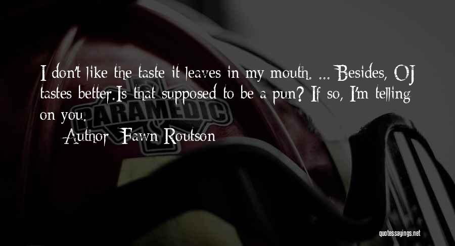 Fawn Routson Quotes 1110371