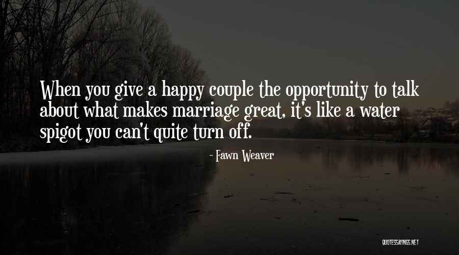 Fawn Weaver Quotes 579036