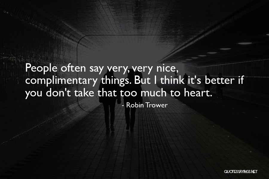 Fawning Publican Quotes By Robin Trower Fawning Publican Quotes By Robin Trower