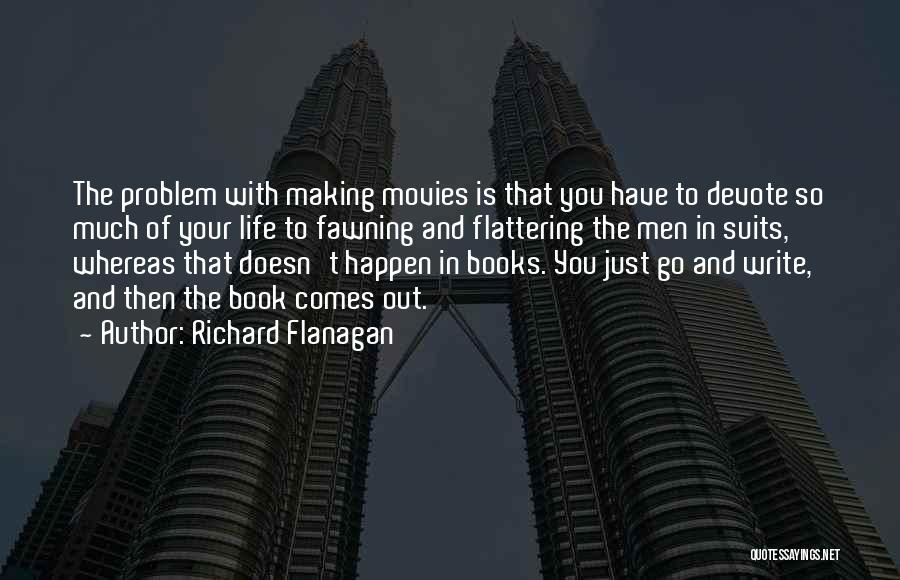 Fawning Quotes By Richard Flanagan