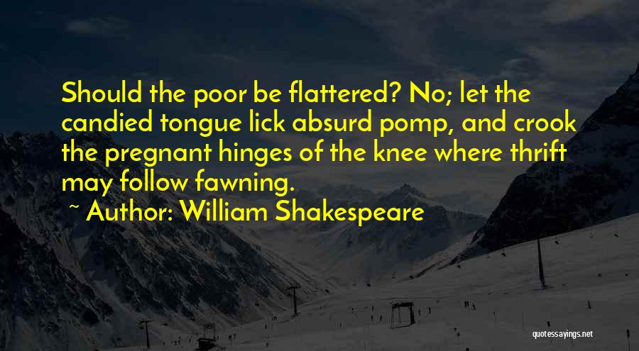 Fawning Quotes By William Shakespeare