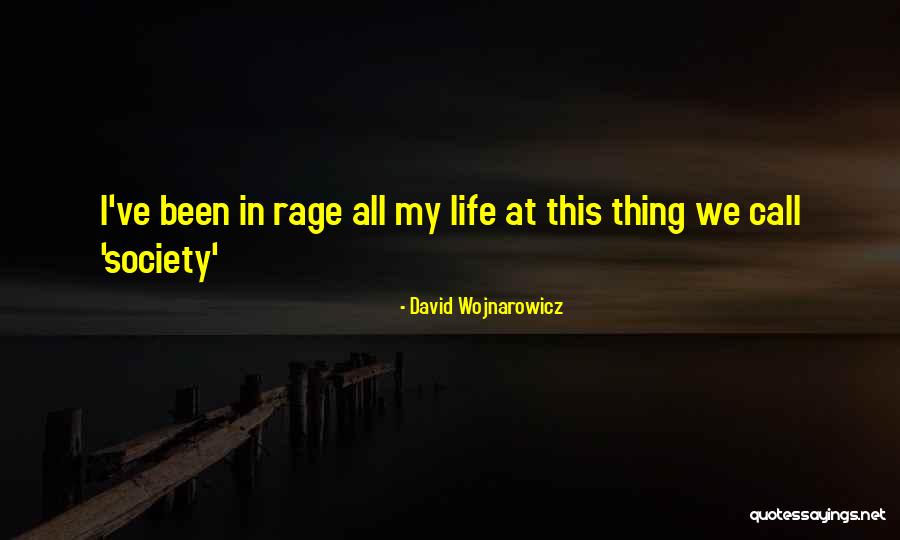 Fawziah Bajwa Quotes By David Wojnarowicz Fawziah Bajwa Quotes By David Wojnarowicz