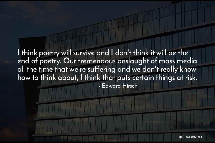Faxen Vervoeging Quotes By Edward Hirsch Faxen Vervoeging Quotes By Edward Hirsch