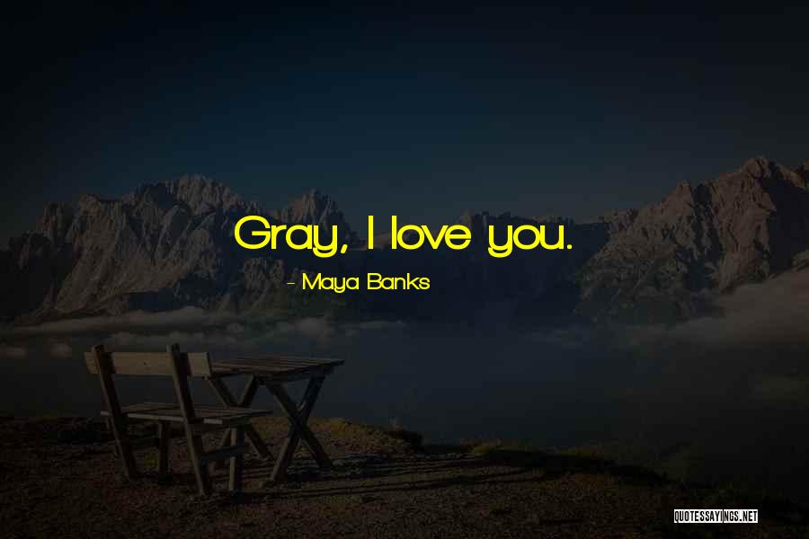 Faxen Vervoeging Quotes By Maya Banks Faxen Vervoeging Quotes By Maya Banks