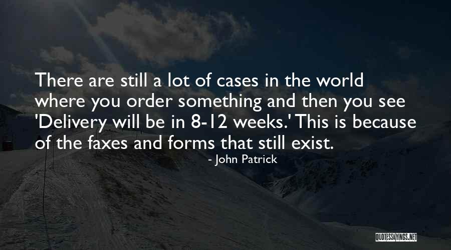 Faxes Quotes By John Patrick Faxes Quotes By John Patrick