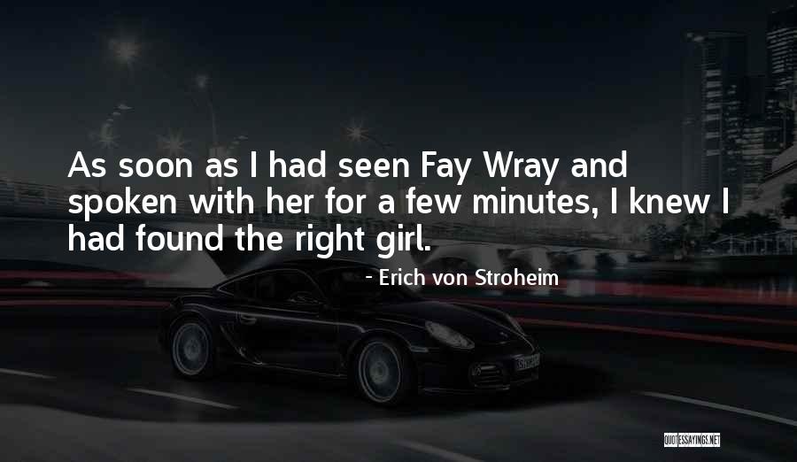 Fay Quotes By Erich Von Stroheim Fay Quotes By Erich Von Stroheim