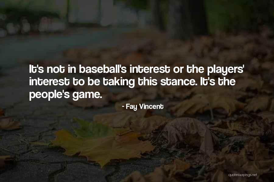 Fay Quotes By Fay Vincent Fay Quotes By Fay Vincent