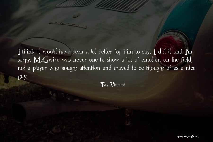 Fay Quotes By Fay Vincent Fay Quotes By Fay Vincent