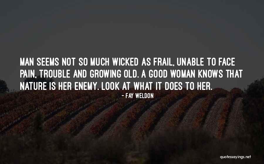 Fay Quotes By Fay Weldon Fay Quotes By Fay Weldon