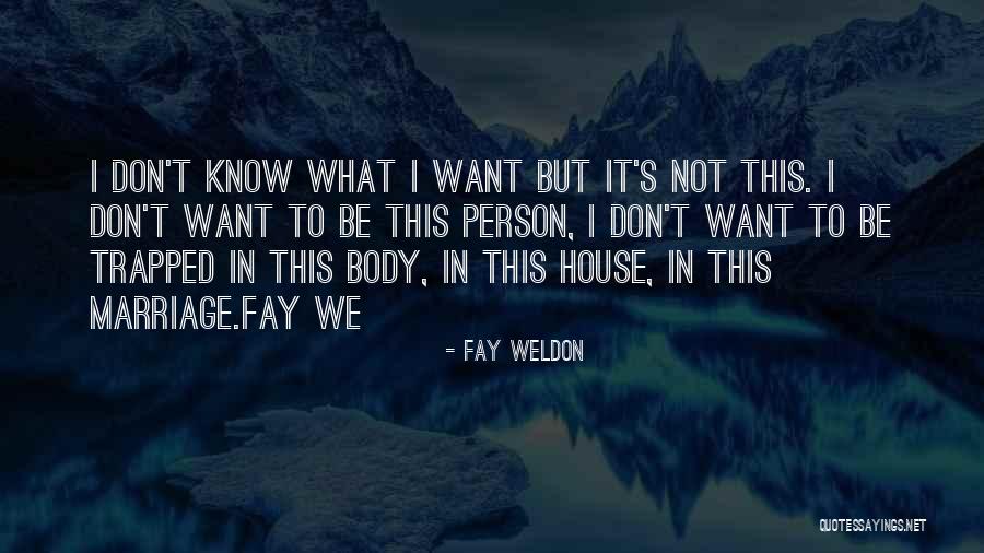 Fay Quotes By Fay Weldon Fay Quotes By Fay Weldon