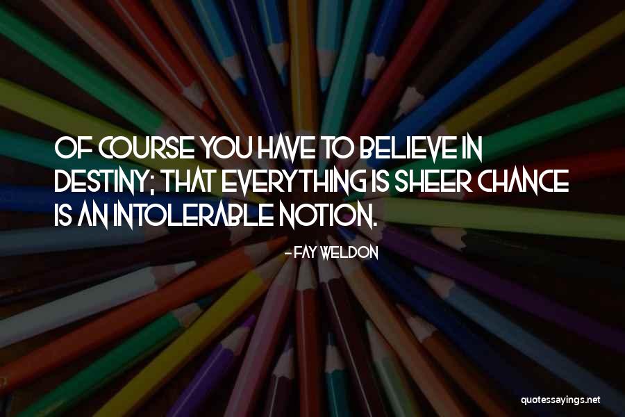 Fay Quotes By Fay Weldon Fay Quotes By Fay Weldon