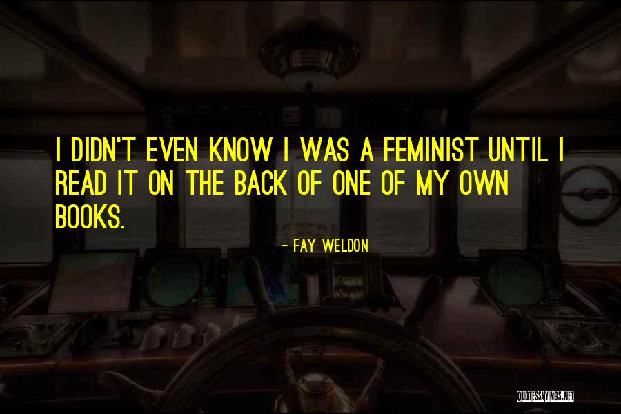 Fay Quotes By Fay Weldon Fay Quotes By Fay Weldon
