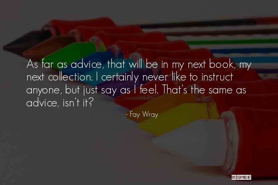 Fay Quotes By Fay Wray Fay Quotes By Fay Wray