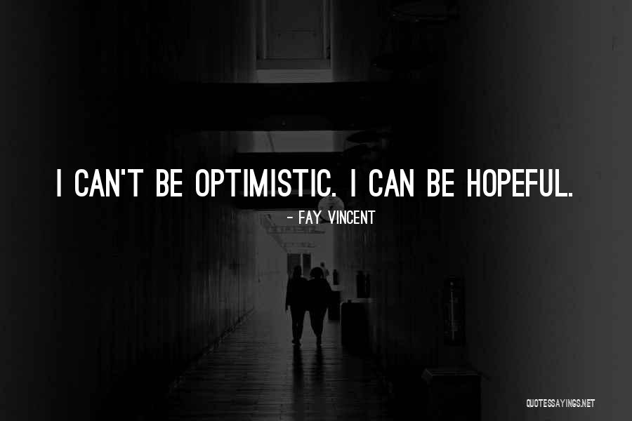 Fay Vincent Quotes 1282509