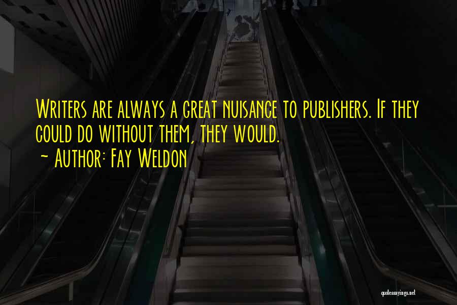 Fay Weldon Quotes 1137955