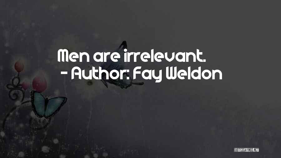 Fay Weldon Quotes 1184656