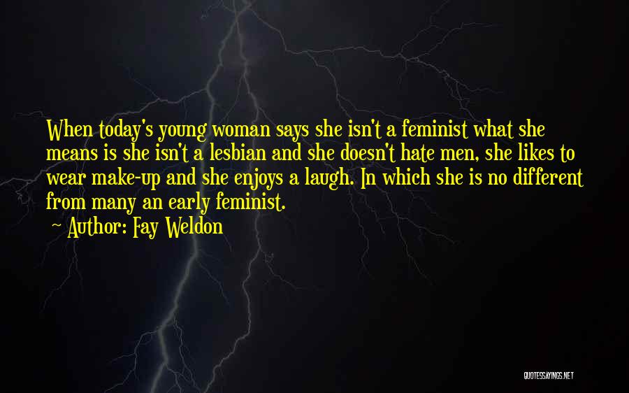 Fay Weldon Quotes 1593567