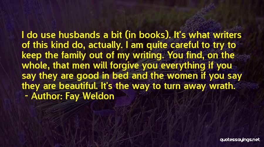 Fay Weldon Quotes 1600931