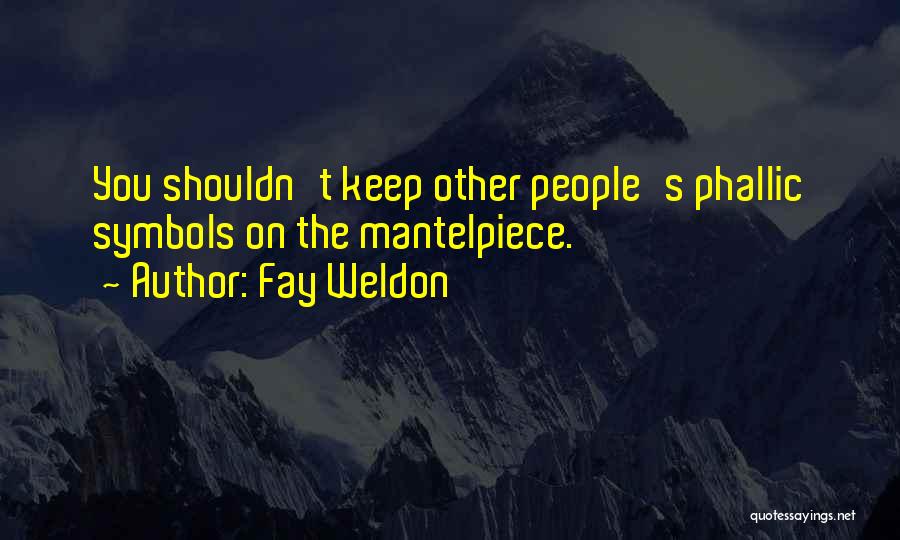 Fay Weldon Quotes 1800559