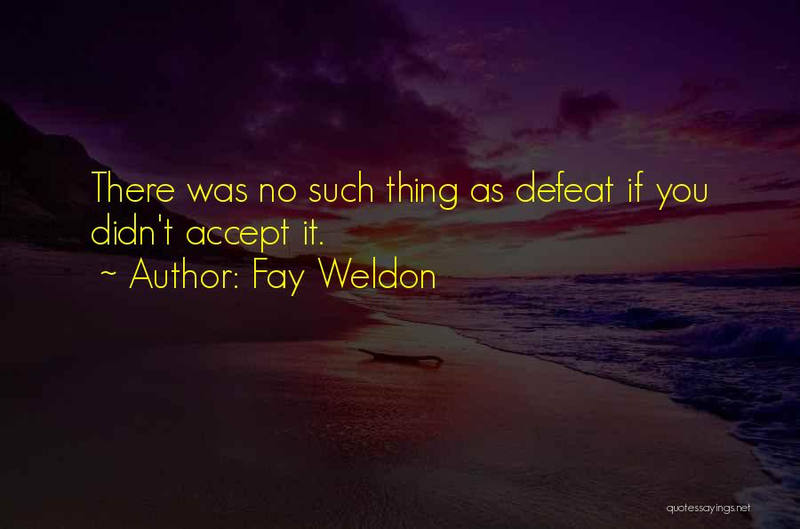 Fay Weldon Quotes 1873857