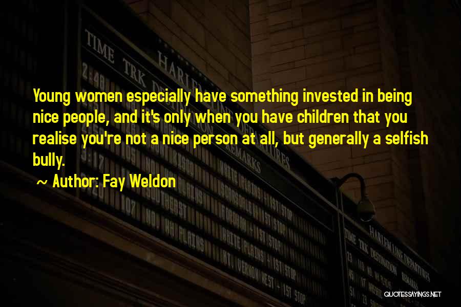 Fay Weldon Quotes 2058213