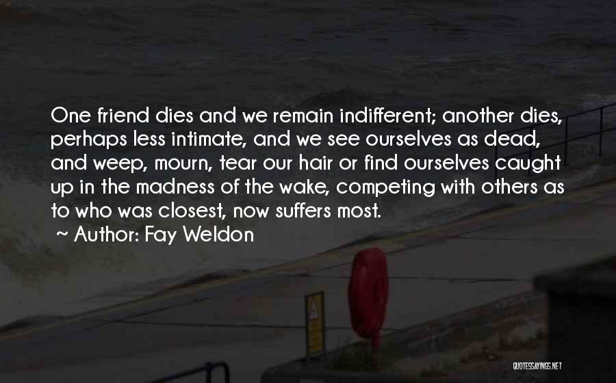 Fay Weldon Quotes 2162586