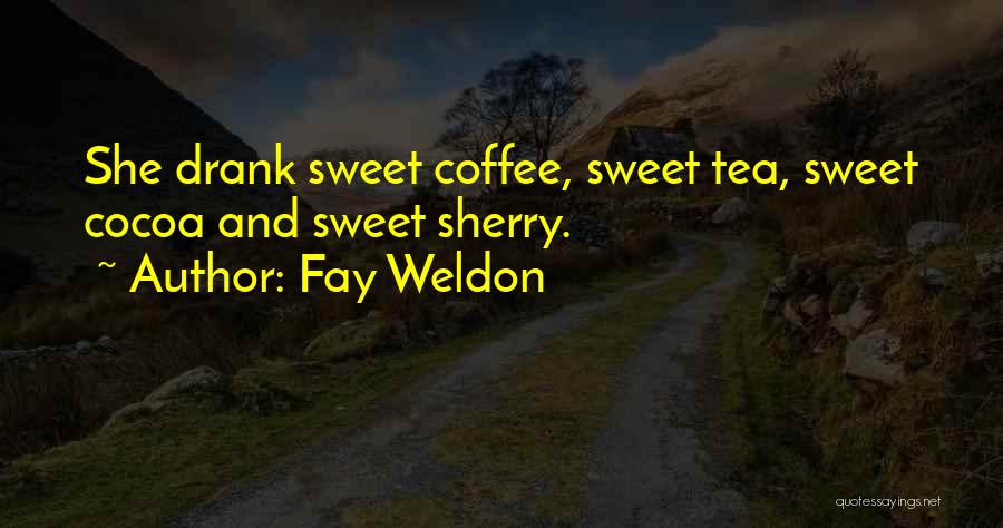 Fay Weldon Quotes 379209
