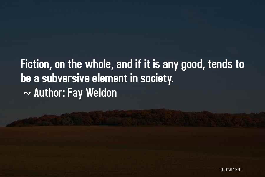 Fay Weldon Quotes 589518