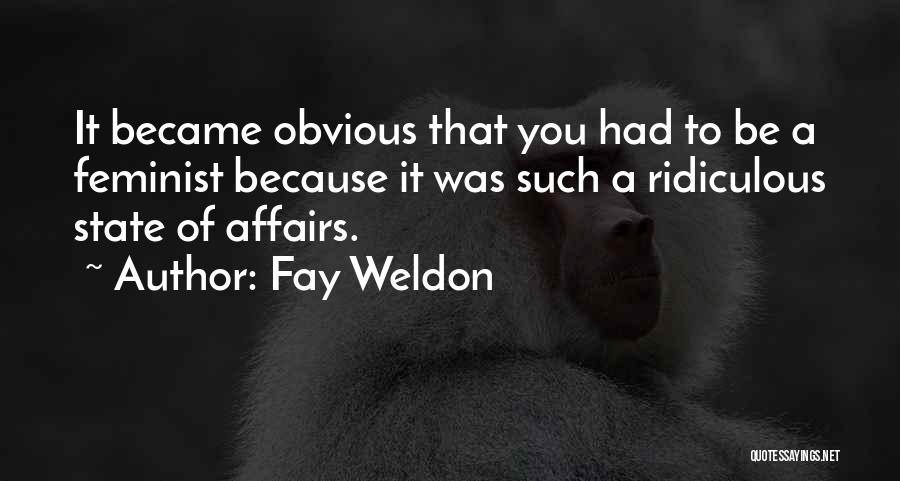 Fay Weldon Quotes 981500