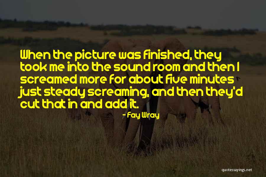 Fay Wray Quotes 1240221 Fay Wray Quotes 1240221