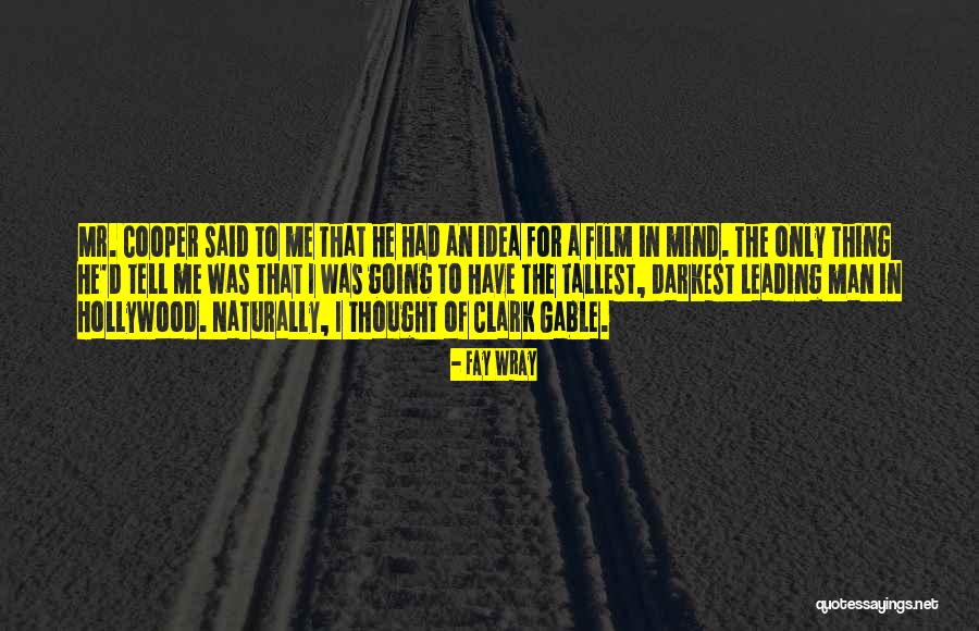 Fay Wray Quotes 916271 Fay Wray Quotes 916271