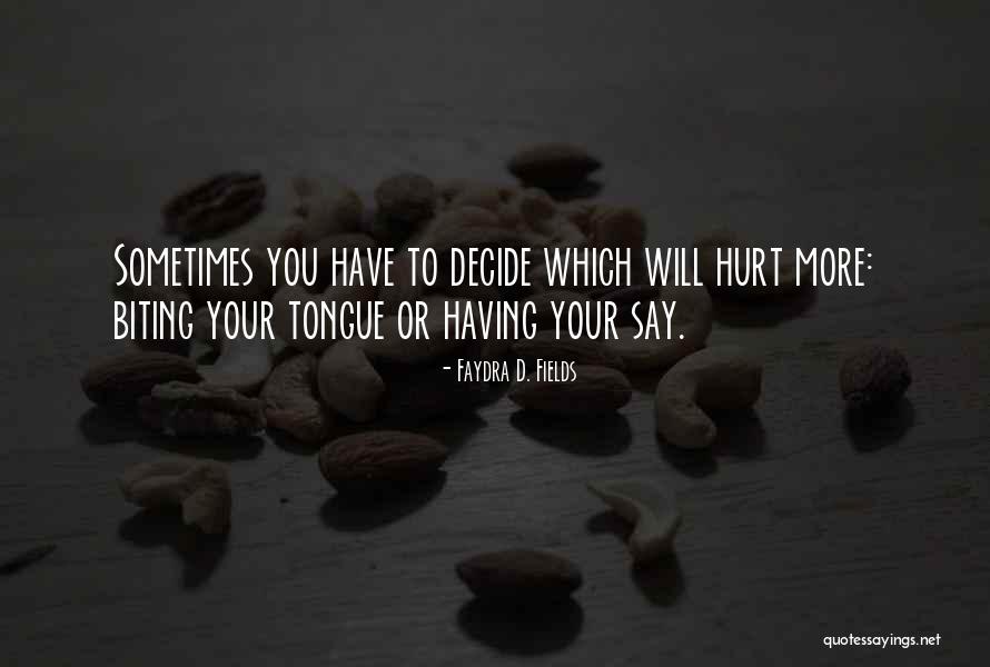 Faydra D. Fields Quotes 1481889 Faydra D. Fields Quotes 1481889