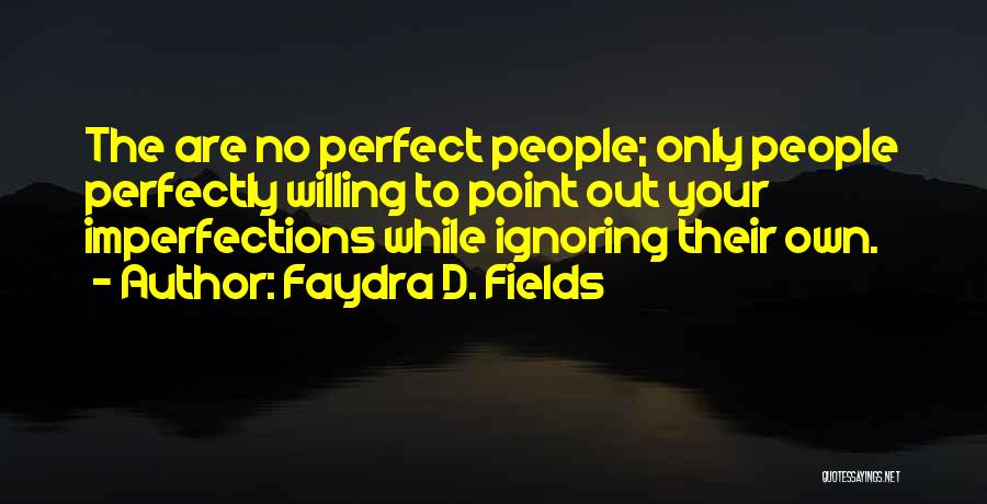 Faydra D. Fields Quotes 1710590