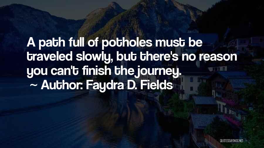 Faydra D. Fields Quotes 765289