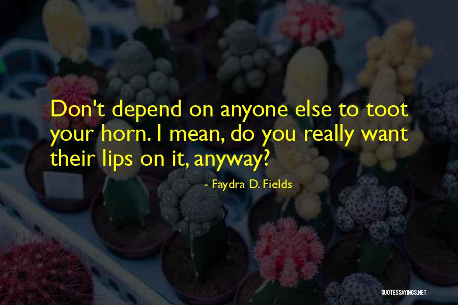 Faydra D. Fields Quotes 857958 Faydra D. Fields Quotes 857958
