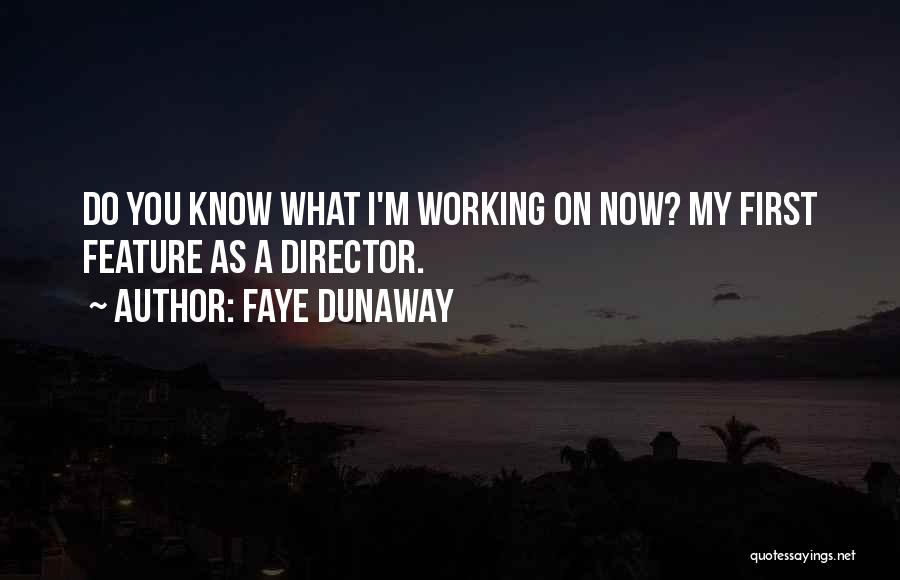 Faye Dunaway Quotes 1305621