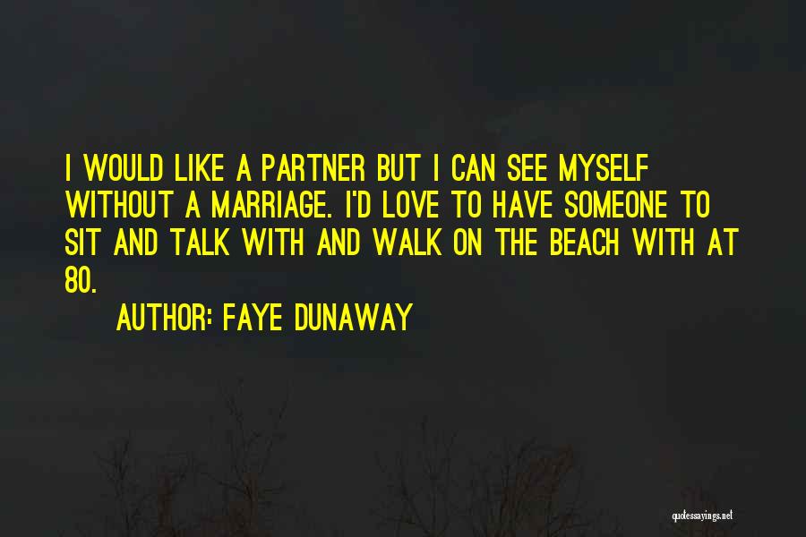 Faye Dunaway Quotes 1587774