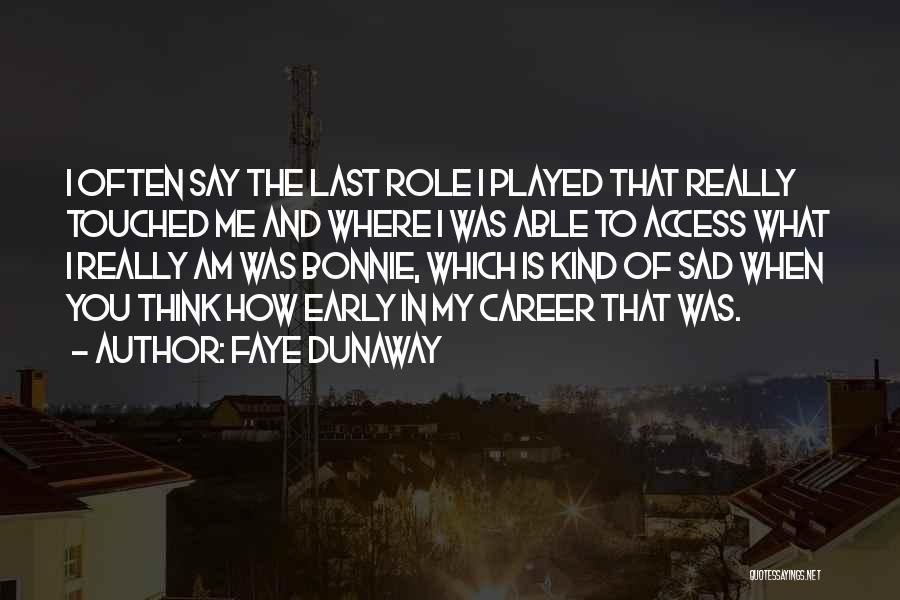 Faye Dunaway Quotes 2053939