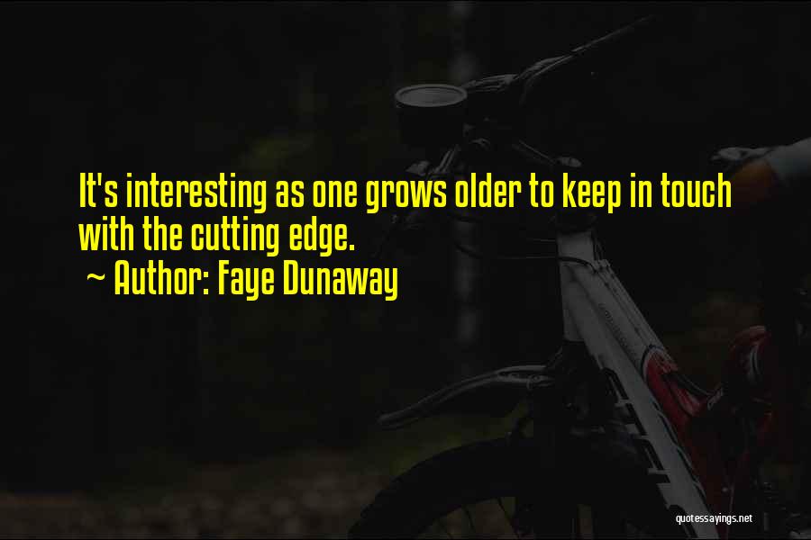 Faye Dunaway Quotes 982202