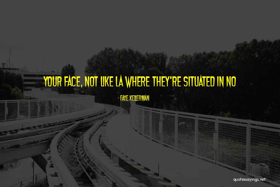 Faye Kellerman Quotes 1694049 Faye Kellerman Quotes 1694049