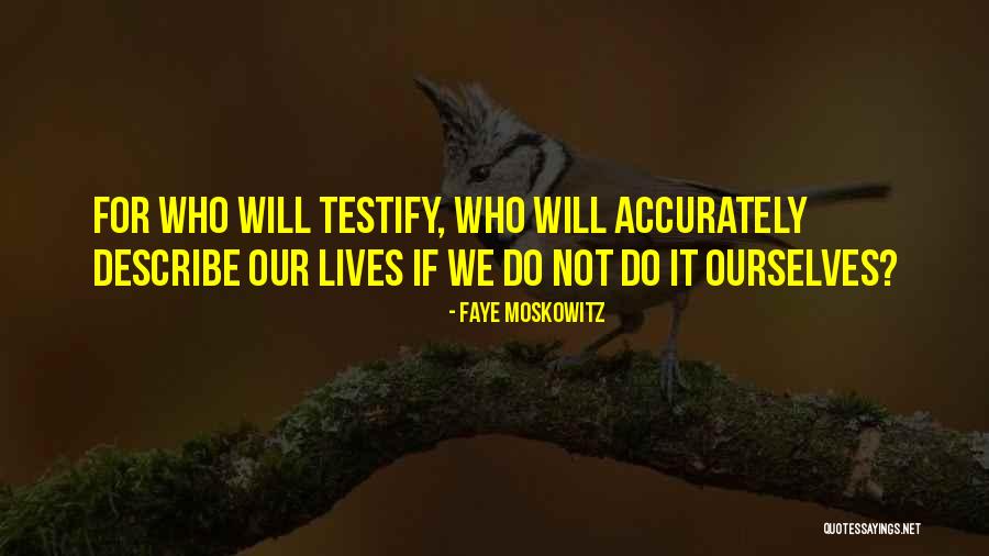 Faye Moskowitz Quotes 608871 Faye Moskowitz Quotes 608871