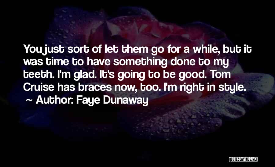 Faye Quotes By Faye Dunaway