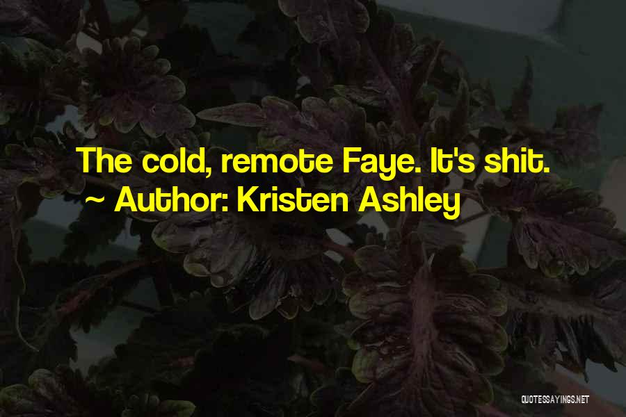 Faye Quotes By Kristen Ashley