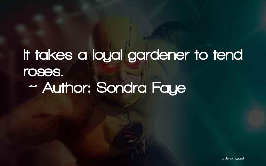 Faye Quotes By Sondra Faye